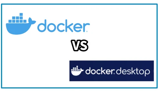 【簡単解説！】Docker DesktopとDocker Engineの違いとインストール方法